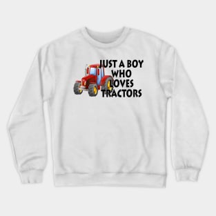 Just A Boy Who Loves Tractors Crewneck Sweatshirt